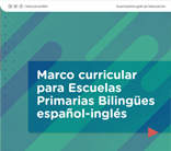 Marco curricular para Escuelas Primarias Bilingües español-inglés
