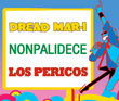 Desde el viernes y hasta el domingo se presentarn Dread Mar I, Fidel Nadal y Los Pericos, entre otros.