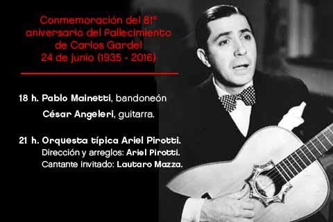 Conmemoración del 81° aniversario del fallecimiento de Carlos Gardel, 24 de junio (1935 - 2016).