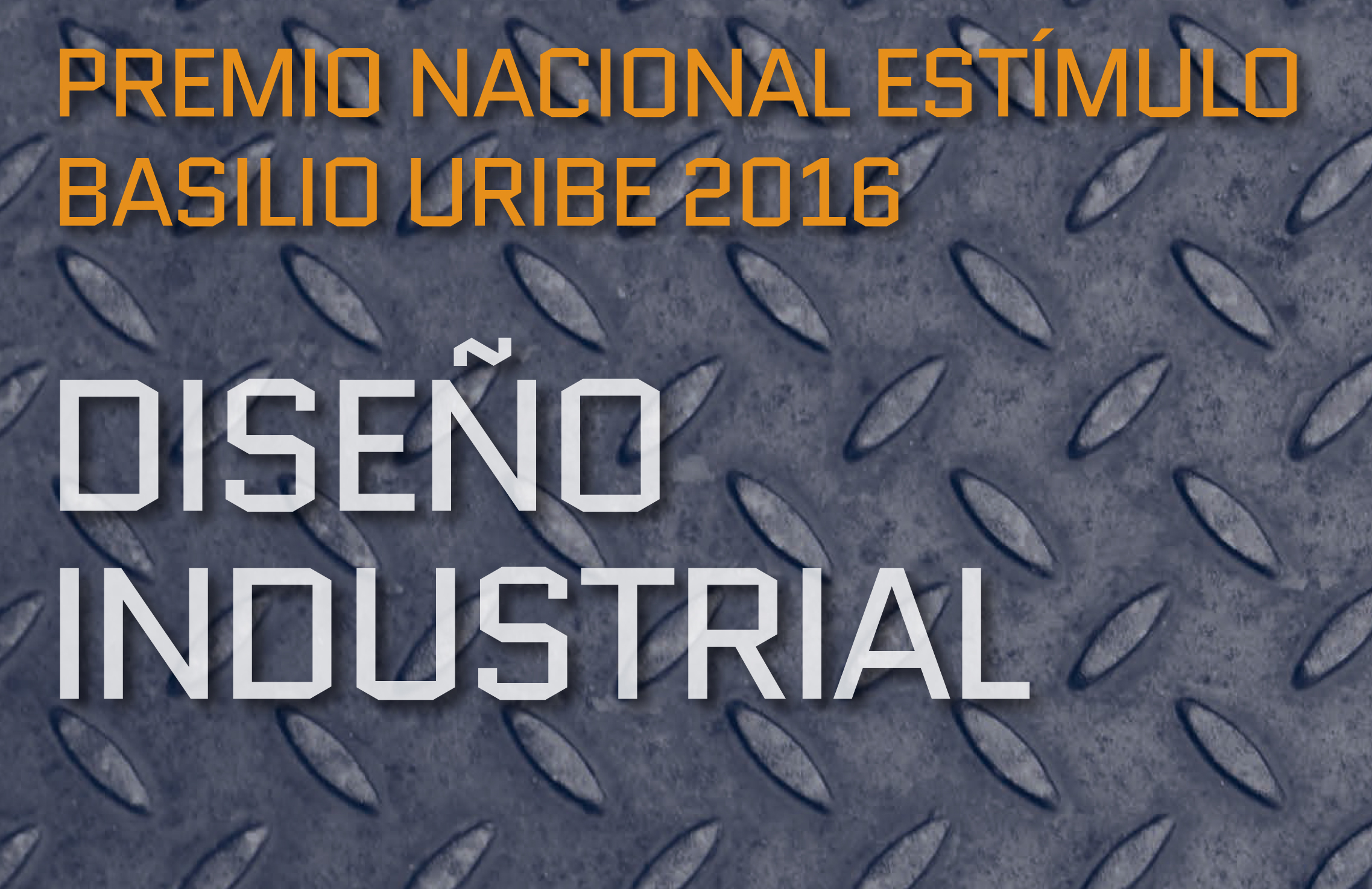 Premio Nacional Estímulo al Diseño “Basilio Uribe” </br> Edición 2016