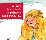 La larga historia de la princesa Melisanda, Tomo 1