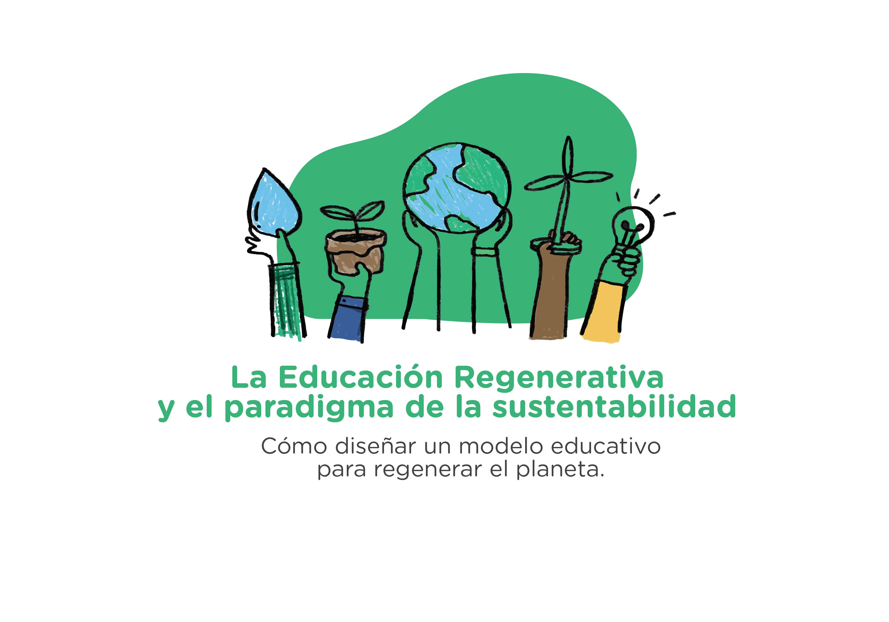 ¡Ya podés inscribirte!  La Educación Regenerativa y el paradigma de la sustentabilidad